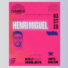 #108 HENRY MIGUEL (March 27 2025)