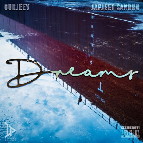 Dreams | Gurjeev | Japjeet Sandhu | Lé Peak Records | New Music 2020