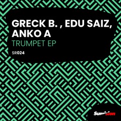 Greck B. , Edu Saiz , Anko A - Trumpet