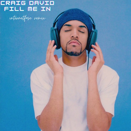 craig david - fill me in (internetfase remix)