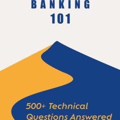 DOWNLOAD/PDF Investment Banking 101: 500+ Technical Questions Answered