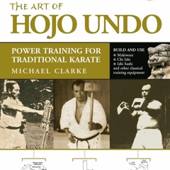 READ The Art of Hojo Undo: Power Training for Traditional Karate