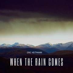 When the Rain Comes