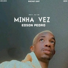 Edson Pedro - Minha Vez .mp3