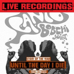 Story of the year - Until The Day I Die (Shih Tzu Cover) LIVE @ Canto Bogchi Joint