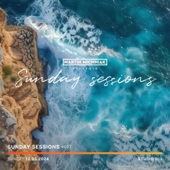 Martin Michniak presents Sunday Sessions #002
