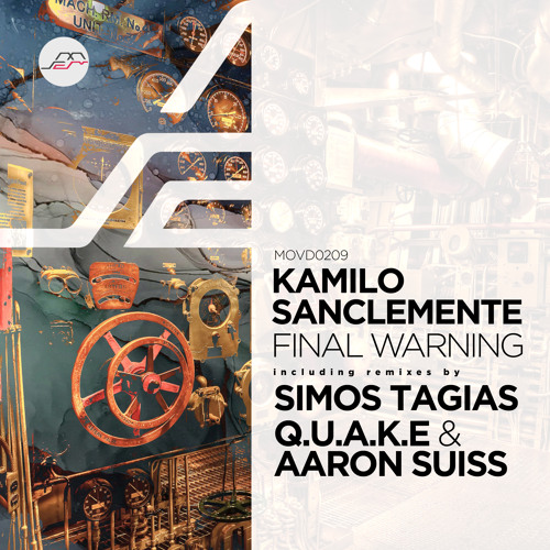 PREMIERE : Kamilo Sanclemente - Final Warning (Q.U.A.K.E. & Aaron Suiss Remix) [Movement Recordings]