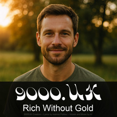 Rich Without Gold