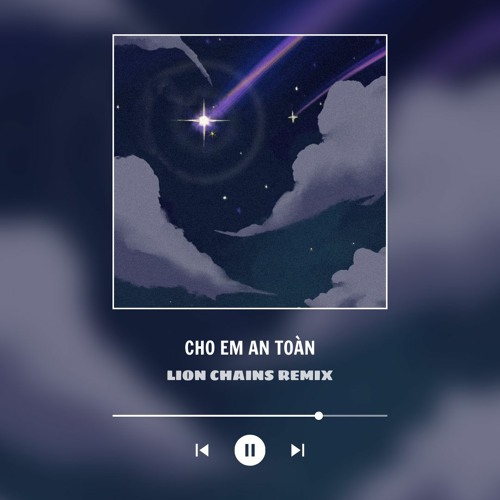 Cho Em An Toàn - LC REMIX ( Audio Demo )