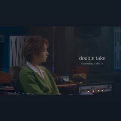 JOSHUA - double take (원곡 dhruv)