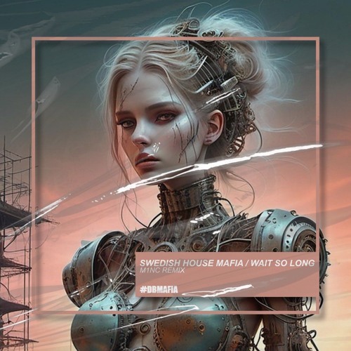 Swedish House Mafia - Wait So Long (M1NC Remix) [BUY=FREE DOWNLOAD]