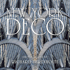 [DOWNLOAD] EBOOK ✔️ New York Deco by  Richard Berenholtz &  Carol Willis [KINDLE PDF