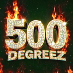 500 Degreez (Prod. Jxshh)