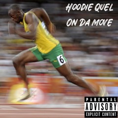 Hoodie Quel - On Da Move ( prod by.  NTown Spyro )
