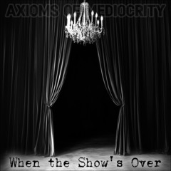 When The Show's Over