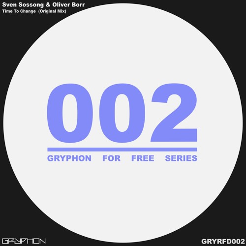Sven Sossong Oliver Borr Time To Change Original Mix Gryphon