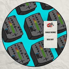 Charlie Roennez - Disco Shit! [Delicious Recordings]