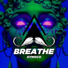 Synoco - Breathe  (Original Mix) [MUSTACHE CREW RECORDS]
