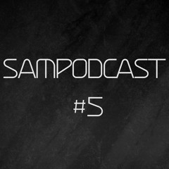 Sampodcast #5 (May 2021 Recap Mix)