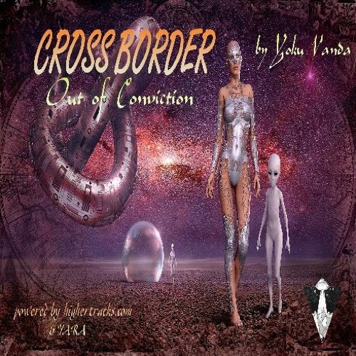 CROSS BORDER - Out of Conviction