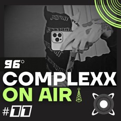 COMPLEXX - ON AIR #11 @96°