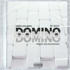 Domino ft. RYCE (Prod. masked man)