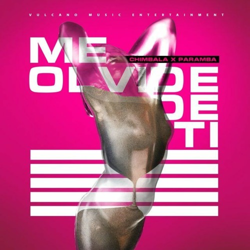 Chimbala Ft. Paramba - Me Olvide De Ti (Mula Deejay Rmx)