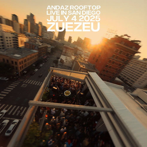 ZUEZEU Live @ ANDAZ San Diego July 4 2025