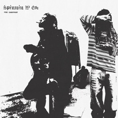 spinnin w em ft. lilcandypaint prod. Plu2o Nash