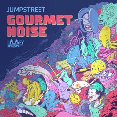 Jumpstreet - Gourmet Noise | Out Now @ Looney Moon Records