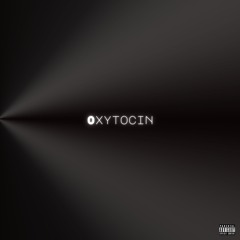 oxytocin [prod. xani] (unreleased 9/2023)