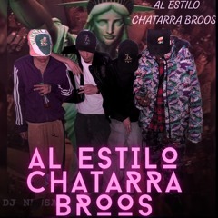 👑⃟ AL ESTILO CHATARRA BROOS༒