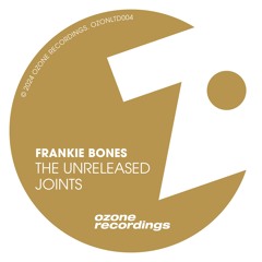 OZONLTD004 Frankie Bones - My House