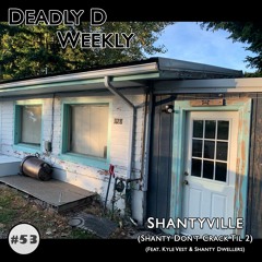 Shantyville (Shanty Don't Crack Til 2) (feat. Kyle Vest & Shanty Dwellers)