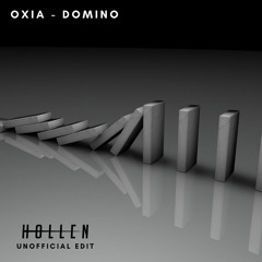 Oxia - Domino (Hollen Unofficial Edit)