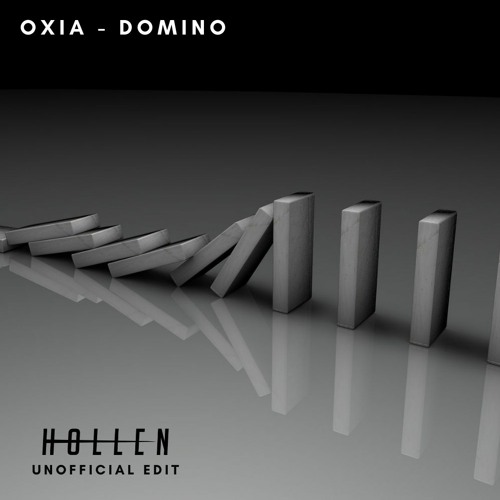 Stream Oxia - Domino (Hollen Unofficial Edit) - Free Download by Hollen |  Listen online for free on SoundCloud