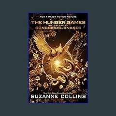 ??pdf^^ ✨ The Ballad of Songbirds and Snakes (A Hunger Games Novel) (The Hunger Games)     Kindle