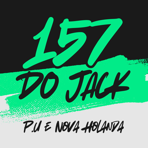 157 do Jack - P.U e Nova Holanda