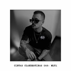CC.068 // Cintas Clandestinas 068:  MLTX
