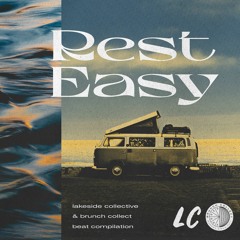 Brunch Collect x Lakeside Collective - Rest Easy [Full Comp]