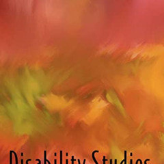 [ACCESS] EBOOK 🧡 Disability Studies: Enabling the Humanities by  Sharon L. Snyder,Br