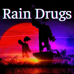 Rain Drugs