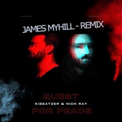 Quest For Peace (James Myhill Remix)