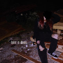 hunt it down