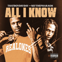 All I Know (Feat. NefThePharaoh)