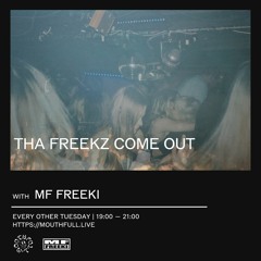 Tha Freekz Come Out w/ MF Freeki — November 21st 2023