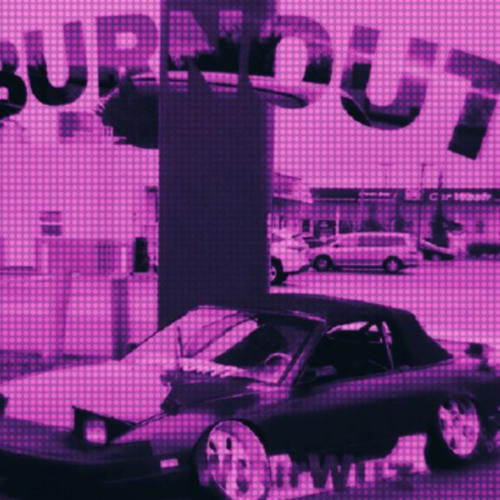 BURNOUT (w/ WyurWuz)
