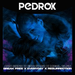 Break Free x Everyday x Resurrection (Pedro K Mashup)