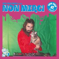 NON MERCI - #3 SUPER KEBAB PODCAST