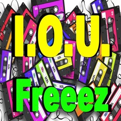 I.O.U. - FREEEZ [Cover]